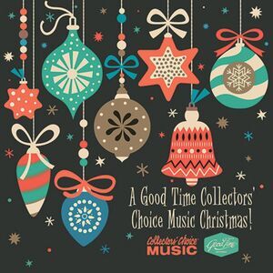Various Artists - A Good Time Collectors Choice Music Christmas! / Various